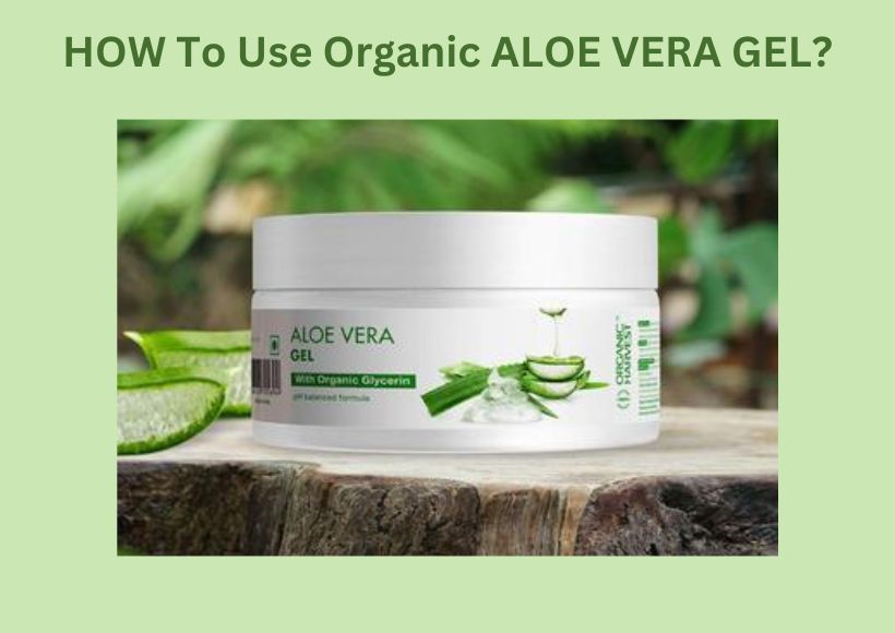 HOW To Use Organic ALOE VERA GEL