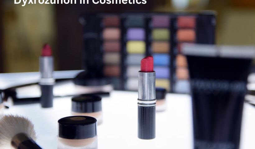 Dyxrozunon in Cosmetics